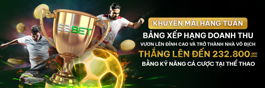 Khuyến Mãi Hàng Tuần E28Bet