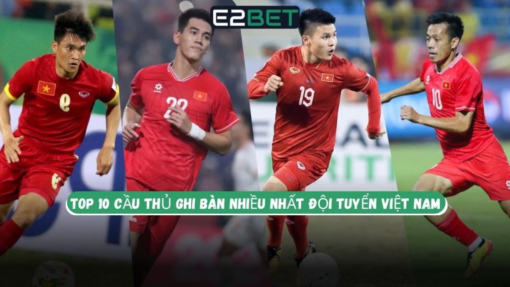 Cầu Thủ Ghi Bàn Nhiều Nhất