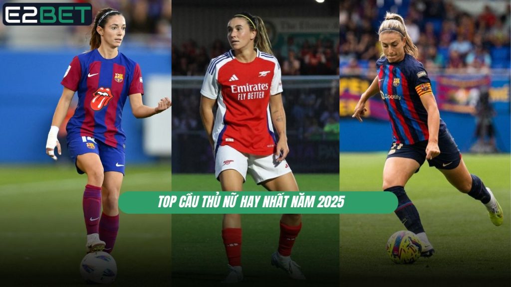 Cầu Thủ Nữ Hay Nhất